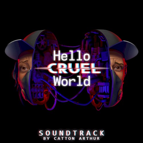 Hello Cruel World (Original Game Soundtrack)