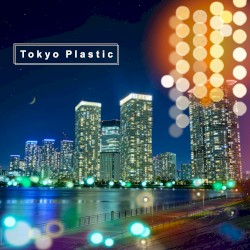 Tokyo Plastic