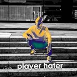 Player Hater