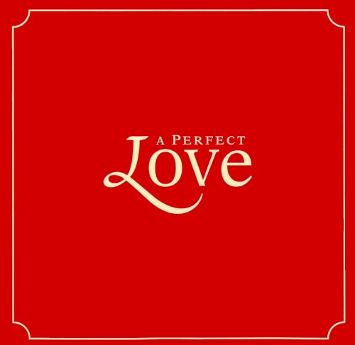 A Perfect Love