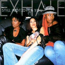 Still Not Over You