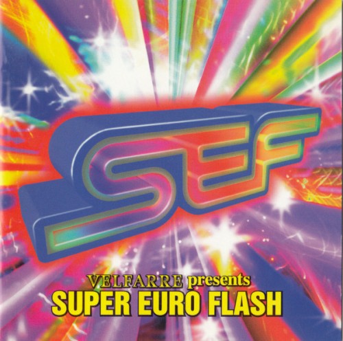 Velfarre Presents Super Euro Flash