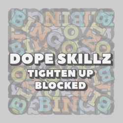 Tighten Up / Blocked