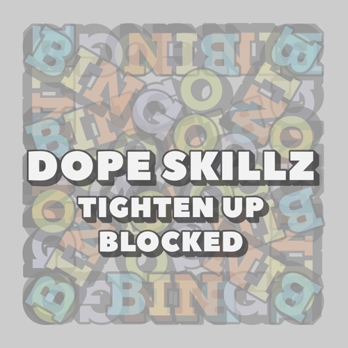 Tighten Up / Blocked