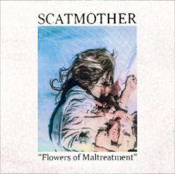 Flowers of Maltreatment