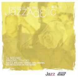 Jazzadelic 06.2: High-Fidelic Jazz Vibes