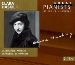 Great Pianists of the 20th Century, Volume 44: Clara Haskil II