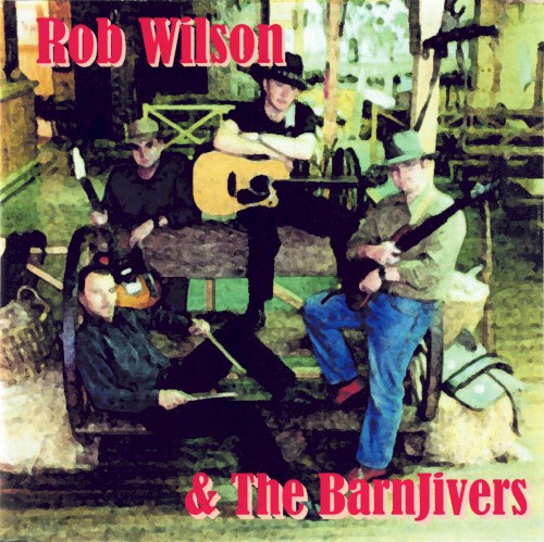 Rob Wilson & the BarnJivers