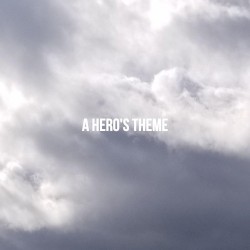 A Hero's Theme