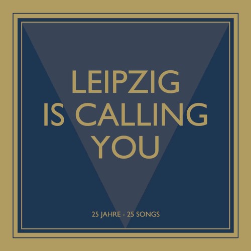 Leipzig Is Calling You - 25 Jahre - 25 Songs