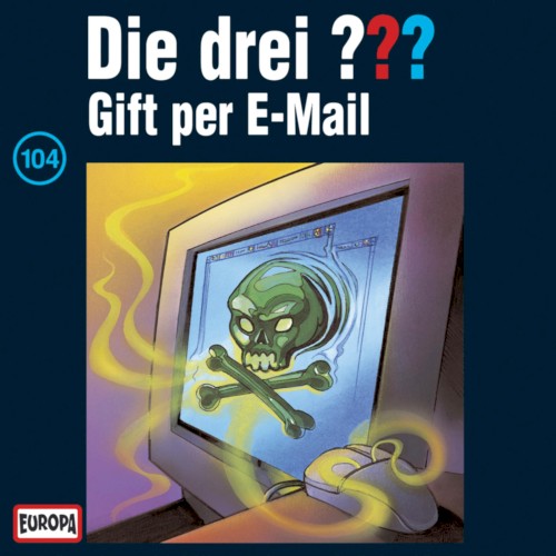 Die drei ??? 104: Gift per E-Mail