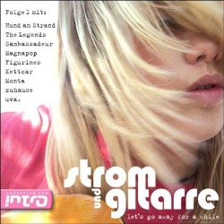 Strom und Gitarre: Let’s Go Away for a While