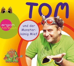 Tom, Folge 2: Tom und der Monsterkönig Mief