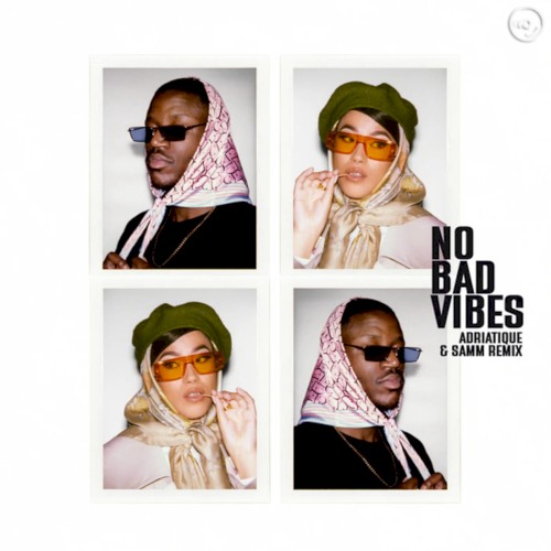 No Bad Vibes (Adriatique & Samm Extended Remix)