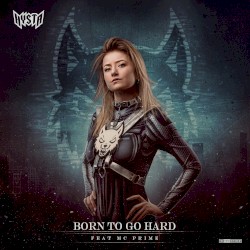 Born to Go Hard