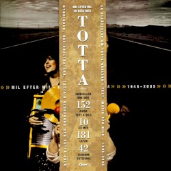 Mil efter mil — en resa med Totta 1945–2005