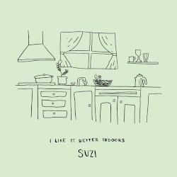 I Like It Better Indoors