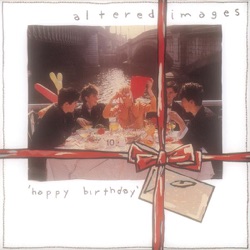 Happy Birthday: The Best of Altered Images
