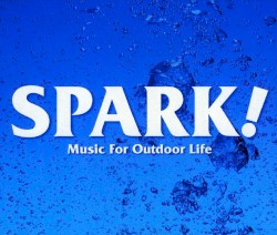 Spark! Music for Outdoor Life
