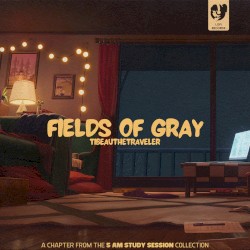 Fields of Gray