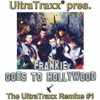 UltraTrax pres. Frankie Goes to Hollywood - The UltraTraxx Remixe #1