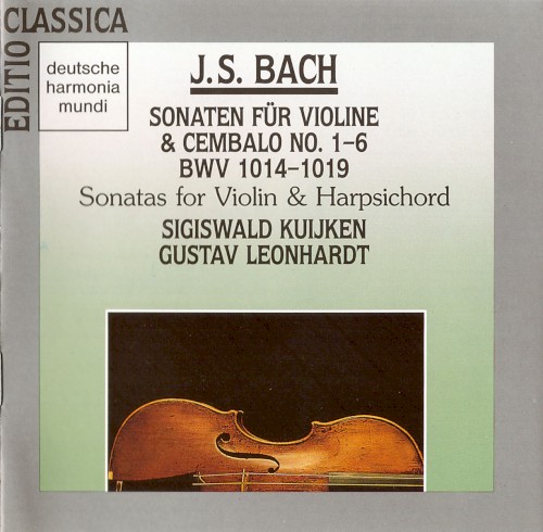 Sonaten für violine & Cembalo no. 1-6, BWV 1014-1019