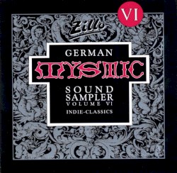 German Mystic Sound Sampler, Volume VI: Indie-Classics