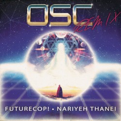 Futurecop! - Nariyeh Thanei (OSC Remix)