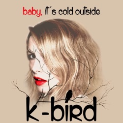 Baby, It’s Cold Outside