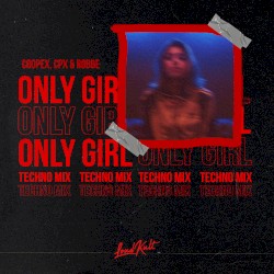 Only Girl (Techno Mix)