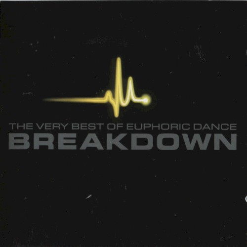 Breakdown: The Very Best of Euphoric Dance