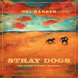Stray Dogs (Collected B‐Sides / Vol. 1)