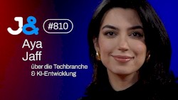 Jung & Naiv #810, „Aya Jaff über die Techbranche & KI-Entwicklung“