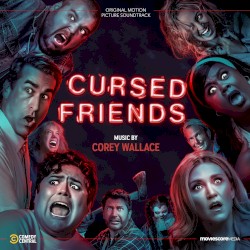 Cursed Friends: Original Motion Picture Soundtrack