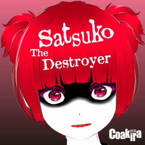 Satsuko the Destroyer