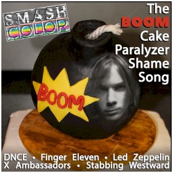 The BOOM Cake Paralyzer Shame Song (DNCE vs. Finger Eleven vs. Led Zeppelin vs. X Ambassadors vs. Stabbing Westward)