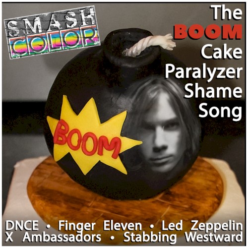 The BOOM Cake Paralyzer Shame Song (DNCE vs. Finger Eleven vs. Led Zeppelin vs. X Ambassadors vs. Stabbing Westward)