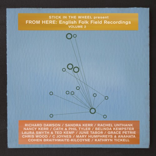 From Here: English Folk Field Recordings, Volume 2
