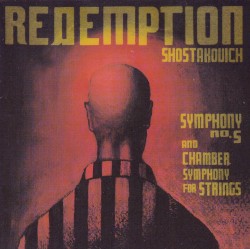 Redemption: Symphony no. 5 / Chamber Symphony for Strings
