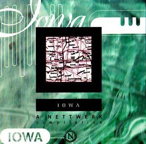 Iowa: A Nettwerk Compilation