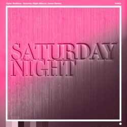 Saturday Night - Marcus James Remix