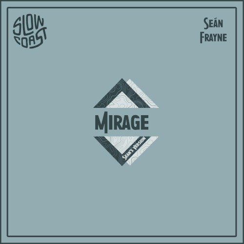 Mirage (Sean’s Version)