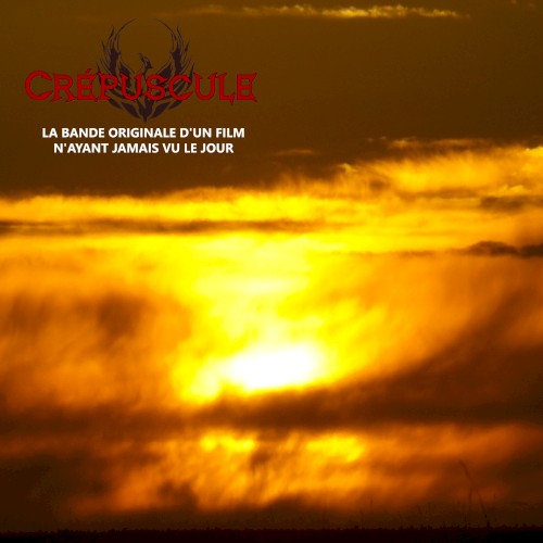 Crépuscule pt. 2 (La Bande Originale d'un film n'ayant jamais vu le jour)