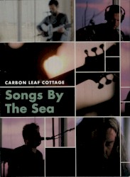 Carbon Leaf Cottage: Songs by the Sea