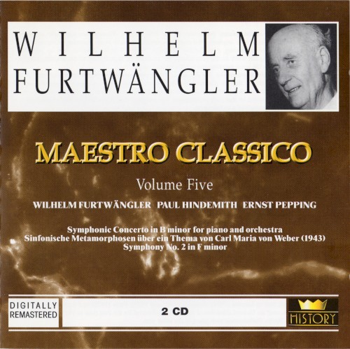 Maestro Classico, Volume Five: Furtwängler: Symphonic Concerto in B minor for Piano and Orchestra / Hindemith: Sinfonische Metamorphosen über ein Thema von Carl Maria von Weber / Pepping: Symphony no. 2 in F minor