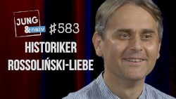 Jung & Naiv #583, „Historiker Grzegorz Rossoliński-Liebe“