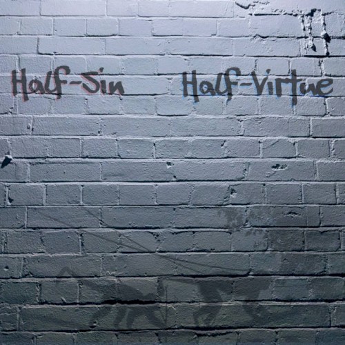 Half-Sin, Half-Virtue