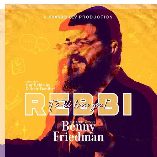 Rebbi - Its All From You!