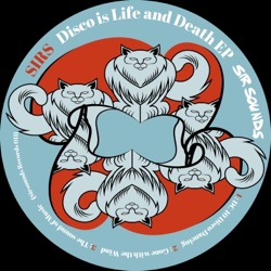SIRS - Disco Is Life & Death EP
