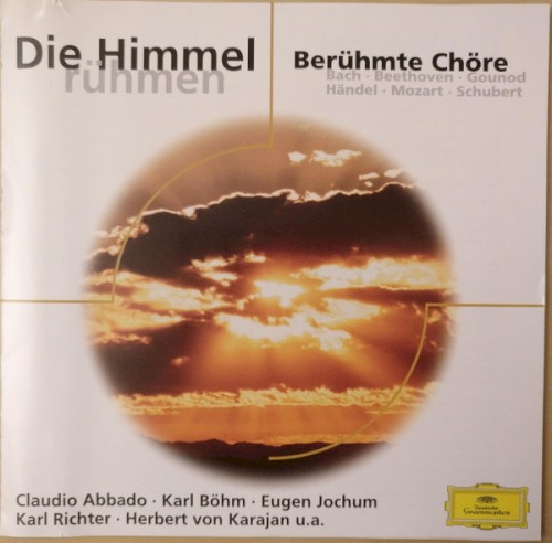 Die Himmel rühmen (Berühmte Chöre)